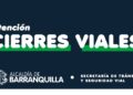 Atención a los cierres viales por grabaciones – Alcaldía de Barranquilla, Distrito Especial, Industrial y Portuario