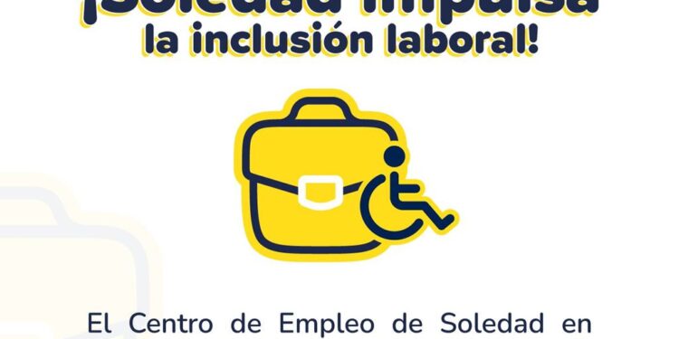 Hay trabajo en Soledad: Más de 20 vacantes de empleo exclusivas para personas con discapacidad