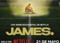 Netflix estrenará el 21 de mayo la docuserie sobre la vida y carrera de James Rodríguez